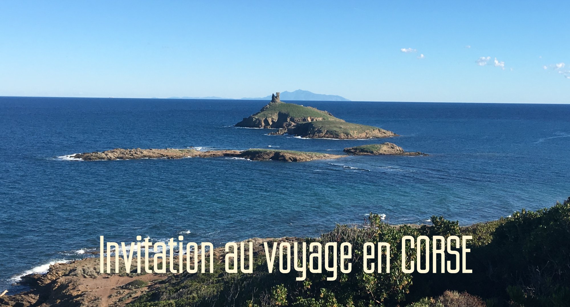 Invitation au voyage en Corse